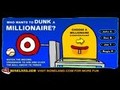 Nor nahi Millionaire bat Dunk online jolasteko