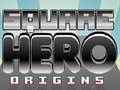 Square Hero Origins online jolasteko